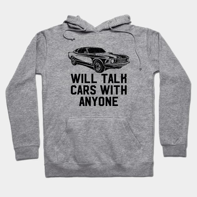 Will Talk Cars With Anyone Hoodie by illusionerguy